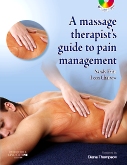 The Massage Therapist's Guide to Pain Management with CD-ROM