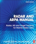 Bole, Wall and Norris: Radar ARPA Manual: Radar, AIS and Target Tracking for Marine Radar Users, 3rd Edition