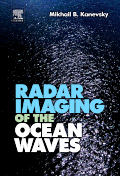 Kanevsky, Mikhail B: Radar Imaging of the Ocean Waves