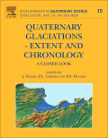 Quaternary Glaciations - Extent and Chronology Volume 15: A closer look