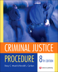 Moak & Carlson: Criminal Justice Procedure, 8th Edition