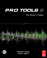 Pro Tools 9: The Mixer's Toolkit