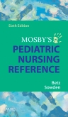 Mosbys Pediatric Nursing Reference