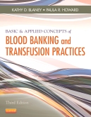 cover image - Basic & Applied Concepts of Blood Banking and Transfusion Practices,3rd Edition