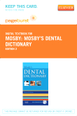cover image - Mosby's Dental Dictionary - Pageburst E-Book on VitalSource (Retail Access Card),2nd Edition