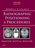 cover image - Merrill's Atlas of Radiographic Positioning and Procedures - Elsevier eBook on Intel Education Study,12th Edition