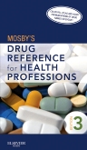 cover image - Mosby's Drug Reference for Health Professions - Elsevier eBook on VitalSource,3rd Edition