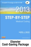 cover image - Medical Coding Online for Step-by-Step Medical Coding 2013 (User Guide, Access Code, Textbook, Workbook), 2014 ICD-9-CM for Hospitals,Volumes 1, 2 & 3 Professional Edition, 2013 HCPCS Professional Edition and 2013 CPT Professional Edition Package