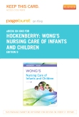 cover image - Wong's Nursing Care of Infants and Children - Elsevier eBook on Intel Education Study (Retail Access Card),9th Edition