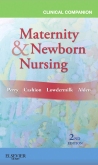 cover image - Clinical Companion for Maternity & Newborn Nursing - Elsevier eBook on Intel Education Study,2nd Edition