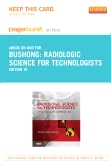 cover image - Radiologic Science for Technologists - Elsevier eBook on Intel Education Study (Retail Access Card),10th Edition