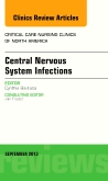 Central Nervous System Infections, An Issue of Critical Care Nursing Clinics