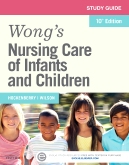 cover image - Study Guide for Wong's Nursing Care of Infants and Children,10th Edition