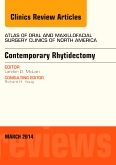 Contemporary Rhytidectomy, An Issue of Atlas of the Oral & Maxillofacial Surgery Clinics