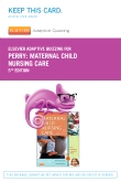 cover image - Elsevier Adaptive Quizzing for Perry Maternal Child Nursing Care (Retail Access Card),5th Edition
