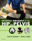 cover image - Orthopedic Management of the Hip and Pelvis - Elsevier eBook on VitalSource