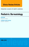 Pediatric Dermatology, An Issue of Pediatric Clinics