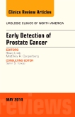 Early Detection of Prostate Cancer, An Issue of Urologic Clinics