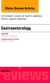 Gastroenterology, An Issue of Veterinary Clinics of North America: Exotic Animal Practice