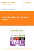 cover image - Oral Pathology - Elsevier eBook on VitalSource (Retail Access Card),7th Edition