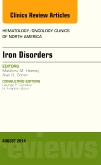 Iron Disorders, An Issue of Hematology/Oncology Clinics