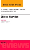 Clinical Nutrition, An Issue of Veterinary Clinics of North America: Small Animal Practice