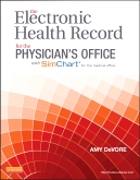 cover image - The Electronic Health Record for the Physician's Office with SimChart for the Medical Office - Elsevier eBook on VitalSource