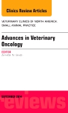 Advances in Veterinary Oncology, An Issue of Veterinary Clinics of North America: Small Animal Practice