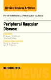 Peripheral Vascular Disease, An Issue of Interventional Cardiology Clinics