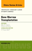 Bone Marrow Transplantation, An Issue of Hematology/Oncology Clinics of North America