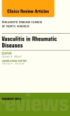 Vasculitis in Rheumatic Diseases, An Issue of Rheumatic Disease Clinics