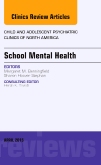 School Mental Health, An Issue of Child and Adolescent Psychiatric Clinics of North America