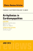 Arrhythmias in Cardiomyopathies, An Issue of Cardiac Electrophysiology Clinics