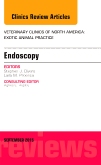 Endoscopy, An Issue of Veterinary Clinics of North America: Exotic Animal Practice