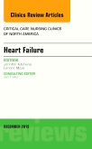 Heart Failure, An Issue of Critical Nursing Clinics