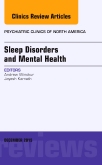 Sleep Disorders and Mental Health, An Issue of Psychiatric Clinics of North America