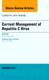 Current Management of Hepatitis C Virus, An Issue of Clinics in Liver Disease