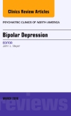Bipolar Depression, An Issue of Psychiatric Clinics of North America