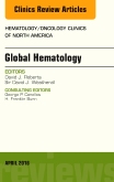 Global Hematology, An Issue of Hematology/Oncology Clinics of North America