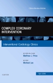 Complex Coronary Intervention, An Issue of Interventional Cardiology Clinics