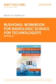 cover image - Workbook for Radiologic Science for Technologists Elsevier eBook on VitalSource (Retail Access Card),11th Edition
