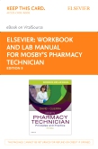 cover image - Workbook and Lab Manual for Mosby's Pharmacy Technician - Elsevier eBook on VitalSource (Retail Access Card),5th Edition