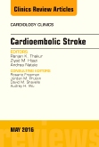 Cardioembolic Stroke, An Issue of Cardiology Clinics