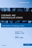 Coronary and Endovascular Stents, An Issue of Interventional Cardiology Clinics