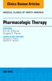 Pharmacologic Therapy, An Issue of Medical Clinics of North America