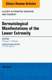 Dermatologic Manifestations of the Lower Extremity, An Issue of Clinics in Podiatric Medicine and Surgery