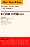 Geriatric Emergencies, An Issue of Emergency Medicine Clinics of North America
