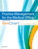 cover image - Practice Management for the Medical Office powered by SimChart for The Medical Office - Elsevier eBook on VitalSource