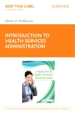 cover image - Introduction to Health Services Administration - Elsevier eBook on VitalSource (Retail Access Card)