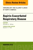 Aspirin-Exacerbated Respiratory Disease, An Issue of Immunology and Allergy Clinics of North America